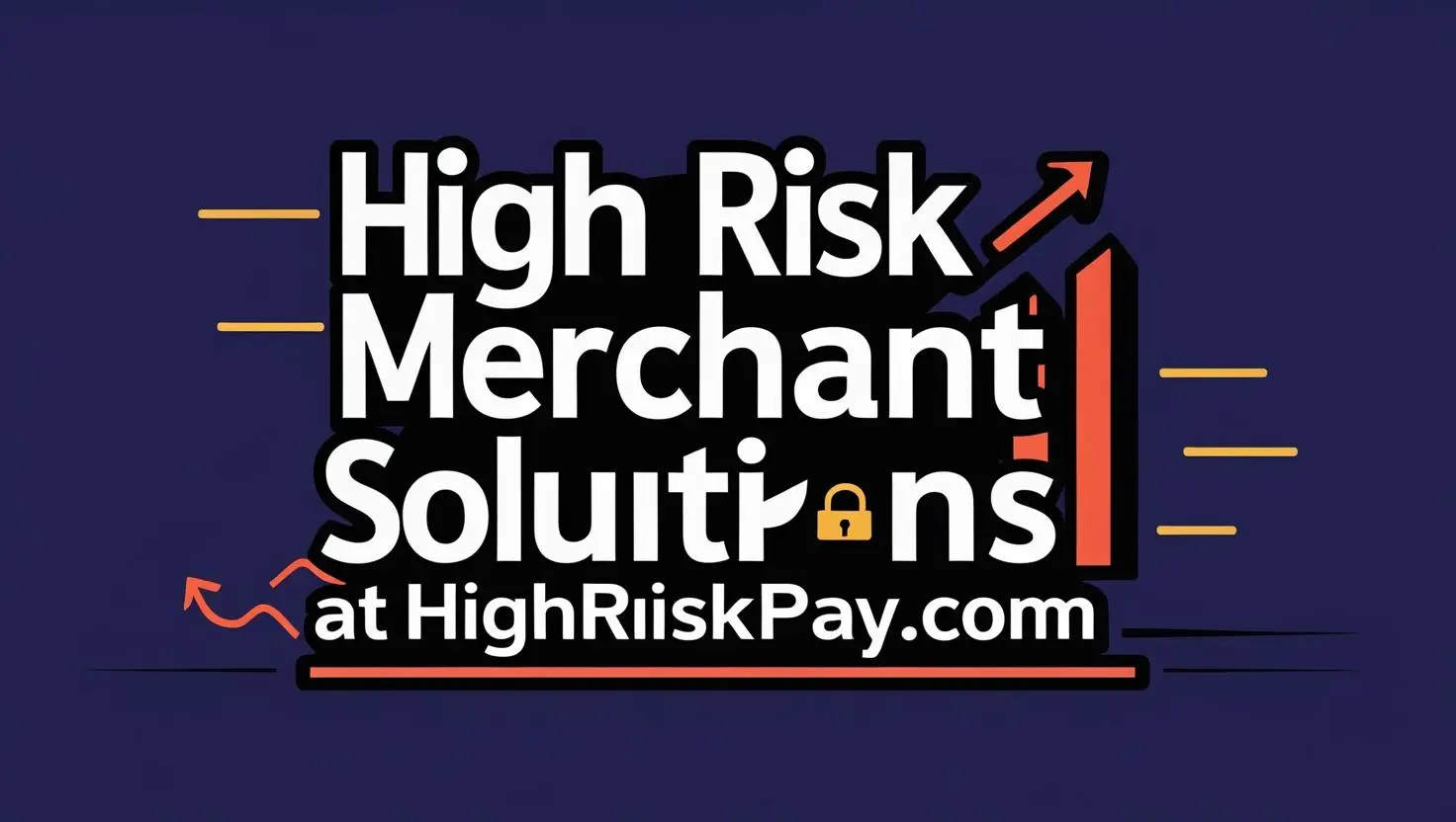 High Risk Merchant Account at highriskpay.com